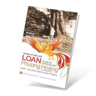 Loan - Từ Cuộc Đời Của Một Con Chim Phượng Hoàng