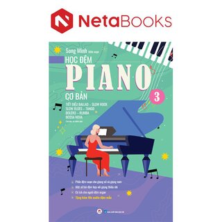 Học Đệm Piano Cơ Bản - Phần 3 - Tiết Điệu Ballad-Slow Rock-Slow Blues-Bolero-Rumba-Tango-Bossa Nova