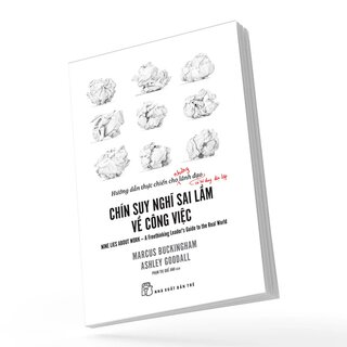 Chín Suy Nghĩ Sai Lầm Về Công Việc