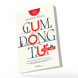 Chinh Phục Cụm Động Từ Tiếng Anh