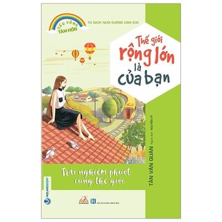 Cầu Vồng Tâm Hồn - Thế Giới Rộng Lớn Là Của Bạn