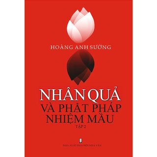 Nhân Quả Và Phật Pháp Nhiệm Màu - Tập 2