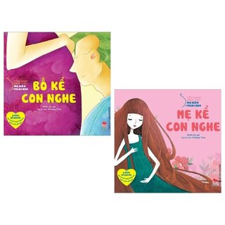 Combo Cẩm Nang Dành Cho Mẹ Bầu Và Thai Nhi: Bố Kể Con Nghe + Mẹ Kể Con Nghe (Bộ 2 Cuốn)