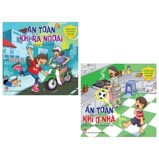 Combo 15 Bài Học An Toàn Cho Bé: An Toàn Khi Ở Nhà + An Toàn Khi Ra Ngoài (Bộ 2 Cuốn)