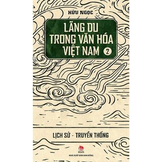 Lãng Du Trong Văn Hóa Việt Nam - Hữu Ngọc (Bộ 3 Tập)