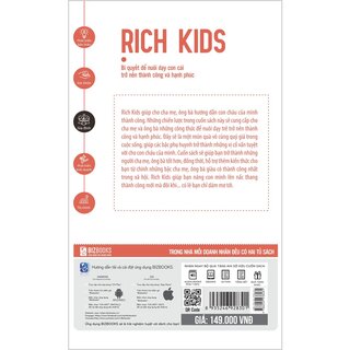 Rich Kids: Bí Quyết Để Nuôi Dạy Con Cái Trở Nên Thành Công Và Hạnh Phúc