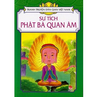 Tranh Truyện Dân Gian Việt Nam: Sự Tích Phật Bà Quan Âm