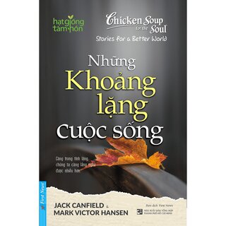 Chicken Soup For The Soul - Những Khoảng Lặng Cuộc Sống