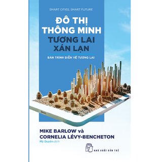 Đô Thị Thông Minh, Tương Lai Xán Lạn: Bản Trình Diễn Về Tương Lai