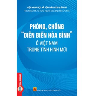 Phòng, Chống “Diễn Biến Hòa Bình” Ở Việt Nam Trong Tình Hình Mới