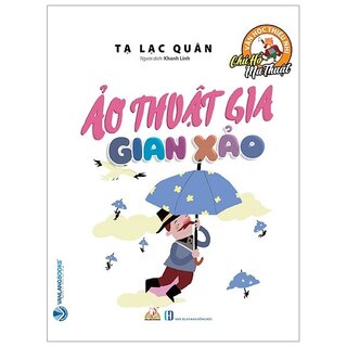 Chú Hổ Ma Thuật: Ảo Thuật Gia Gian Xảo