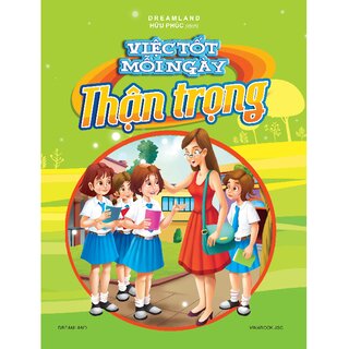 Việc Tốt Mỗi Ngày - Thận Trọng