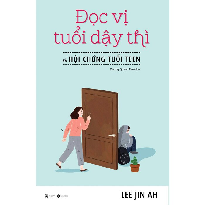 Đọc Vị Tuổi Dậy Thì Và Hội Chứng Tuổi Teen