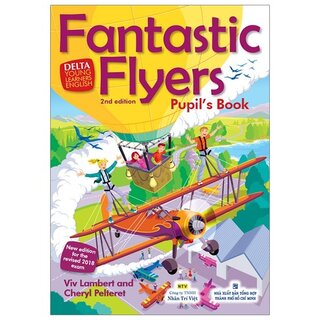 Fantastic Flyers 2ND Edition - Pupil'S Book (Kèm CD)