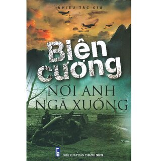 Biên Cương Nơi Anh Ngã Xuống