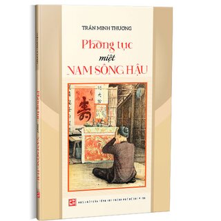 Phong Tục Miệt Nam Sông Hậu