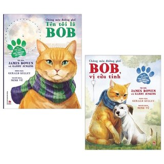 Combo Chàng Mèo Đường Phố: Bob, Vị Cứu Tinh + Tên Tôi Là Bob (Bộ 2 Cuốn)