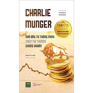 Charlie Munger - Nhà Đầu Tư Thông Minh Trên Thị Trường Chứng Khoán