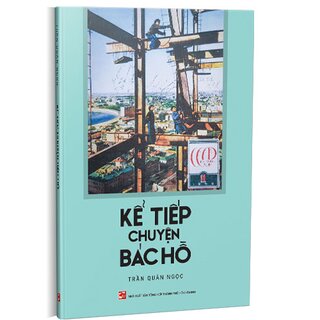 Kể Tiếp Chuyện Bác Hồ