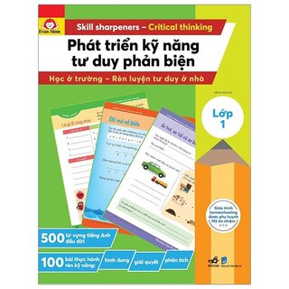 Phát Triển Kỹ Năng Tư Duy Phản Biện - Lớp 1