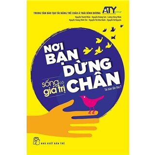 Sống Có Giá Trị - Nơi Bạn Dừng Chân