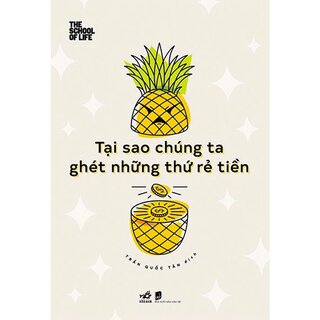 Tại Sao Chúng Ta Ghét Những Thứ Rẻ Tiền