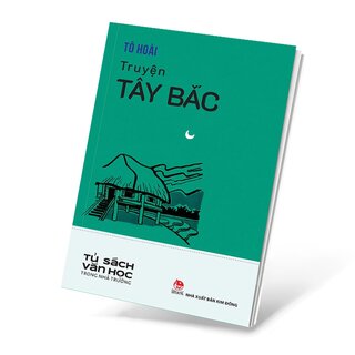 Tủ Sách Văn Học Trong Nhà Trường - Truyện Tây Bắc