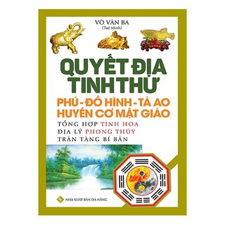 Quyết Địa Tinh Thư - Phú - Đồ Hình Tả Ao - Huyền Cơ Mật Giáo