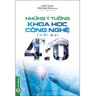 Những Ý Tưởng Khoa Học Công Nghệ Thời Đại 4.0