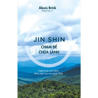 Jin Shin - Chạm Để Chữa Lành