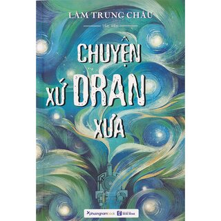 Chuyện Xứ Dran Xưa