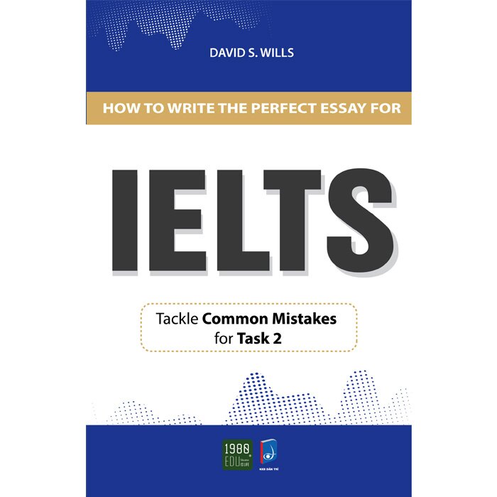 how to write the perfect essay for ielts david s wills pdf