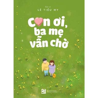 Con Ơi, Ba Mẹ Vẫn Chờ