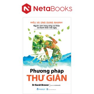 Hiểu Và Ứng Dụng Nhanh - Phương Pháp Thư Giãn