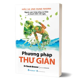 Hiểu Và Ứng Dụng Nhanh - Phương Pháp Thư Giãn