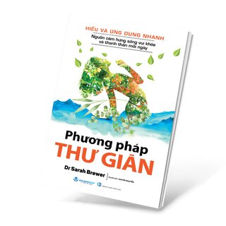 Hiểu Và Ứng Dụng Nhanh - Phương Pháp Thư Giãn