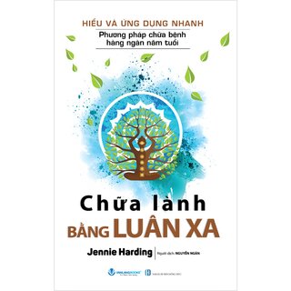 Hiểu Và Ứng Dụng Nhanh - Chữa Lành Bằng Luân Xa