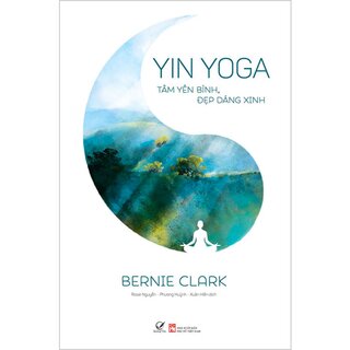 Yin Yoga - Tâm Yên Bình, Đẹp Dáng Xinh