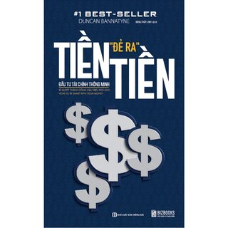 Tiền Đẻ Ra Tiền - Đầu Tư Tài Chính Thông Minh
