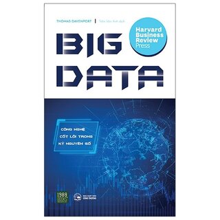 Big Data - Công Nghệ Cốt Lõi Trong Kỷ Nguyên Số