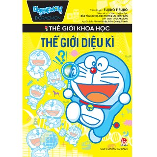 Doraemon Thế Giới Khoa Học - Thế Giới Diệu Kì