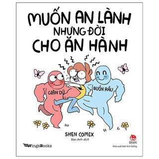 Muốn An Lành Nhưng Đời Cho Ăn Hành