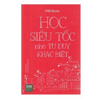 Học Siêu Tốc Nhờ Tư Duy Khác Biệt (Tái Bản)