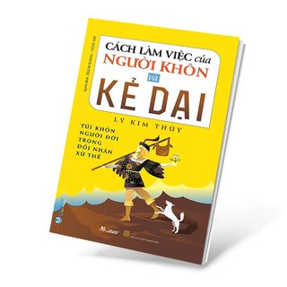 Cách Làm Việc Của Người Khôn Và Kẻ Dại