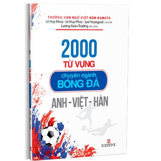 2000 Từ Vựng Chuyên Ngành Bóng Đá (Anh-Việt-Hàn)
