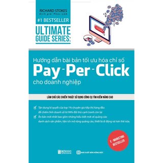 Hướng Dẫn Bài Bải Tối Ưu Hóa Chỉ Số Pay - Per - Click Cho Doanh Nghiệp - Utimate Guide Series