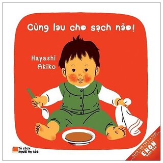 Ehon Nhật Bản - Cùng Lau Cho Sạch Nào!