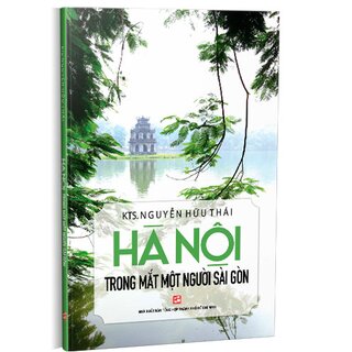 Hà Nội Trong Mắt Một Người Sài Gòn