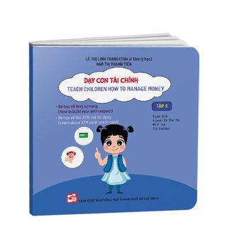 Dạy Con Tài Chính - Teach Children How To Manage Money (Tập 5)