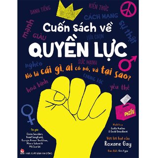 Cuốn Sách Về Quyền Lực - Nó Là Cái Gì, Ai Có Nó, Và Tại Sao?